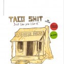 Rubbing Salt And Lemon In Your  Wounds - Taco Shit